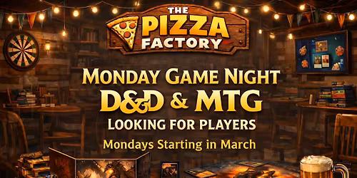 Monday Game Nights | DnD & MTG at The Pizza Factory
