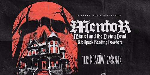 Mentor, Miguel & Living Dead, Wolfpack Heading Nowhere \u2022 11.12 \u2022 Krak\u00f3w, Za\u015bcianek