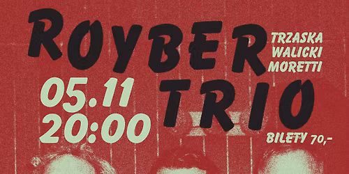 Royber Trio w L8 - Trzaska\/Morreti\/Walicki 