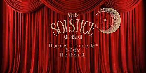 The Tinsmith Winter Solstice Celebration