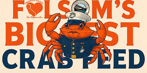 FOLSOMS BIGGEST CRAB FEED - FOF & MCLF 4th Annual Feast