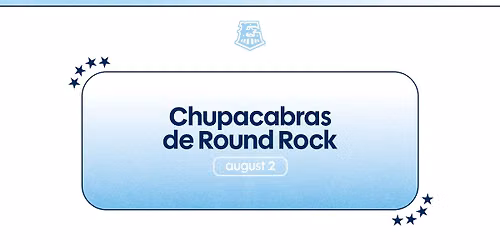 August 2: Chupacabras de Round Rock