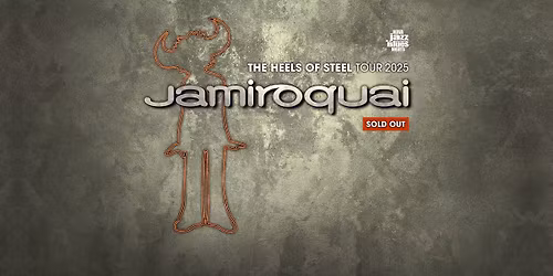 SOLD OUT \u2022 Jamiroquai \u2022 The Heels of Steel Tour \u2022 Wien