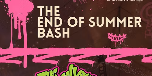 End of Summer Bash! 