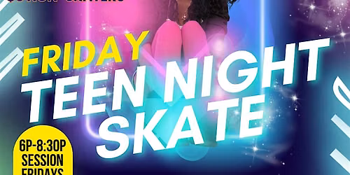 TEEN SKATE NIGHT RSVP ONLY