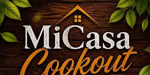 MiCasa Cookout