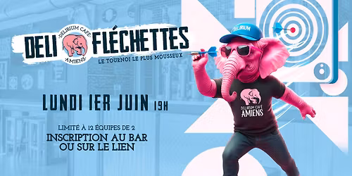 Delirium Caf\u00e9 Amiens > DELI FLECHETTES
