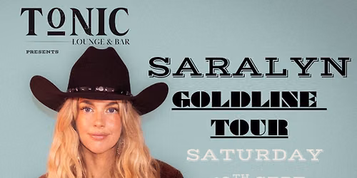 TONIC x SARALYN Goldline Tour