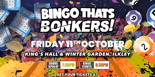 Bingo That\u2019s Bonkers ( Ilkley )