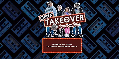 GenX - Takeover Comedy at Ovens Auditorium