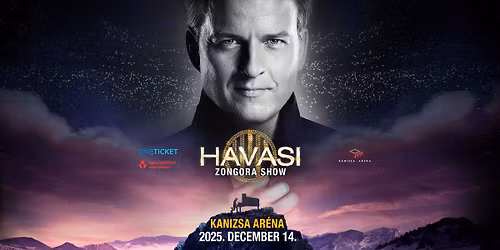HAVASI Zongora Show \u2013 Nagykanizsa - Kanizsa Ar\u00e9na \u2022 dec. 14.
