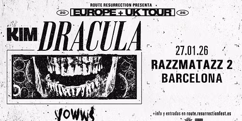 Route Resurrection: Kim Dracula (Barcelona, 2026)