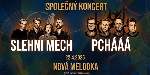 Slehni mech \/\/ Pch\u00e1\u00e1\u00e1 spole\u010dn\u00fd koncert