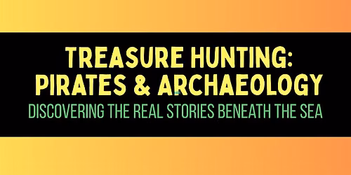 Treasure Hunting: Pirates & Archaeology