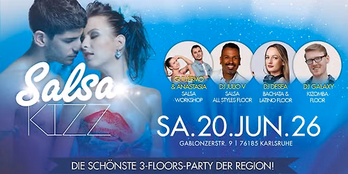 \u265b SALSA KIZZ \u265b SA.20.JUN.26 \u265b 3 FLOORS SALSA, BACHATA, KIZOMBA \u265b