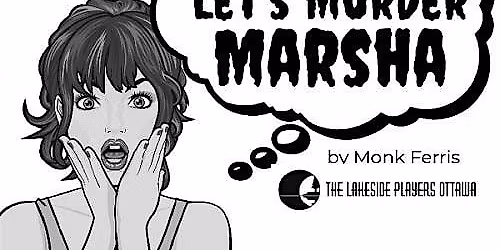 Let's M**der Marsha - By Monk Ferris