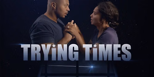 Trying Times Movie