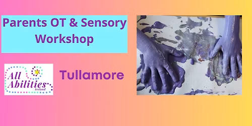 Tullamore Free Occupational Therapist Talk & Sensory Workshop