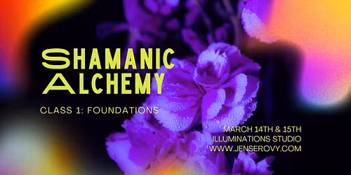 Shamanic Alchemy 1: Foundations