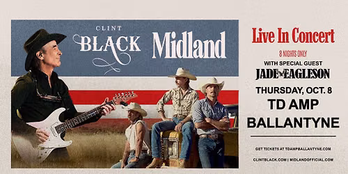 Clint Black & Midland - Live in Concert: 8 Nights Only w\/ Jade Eagleson