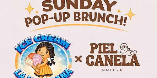 Pop-Up Brunch La Michoacana + Piel Canela 