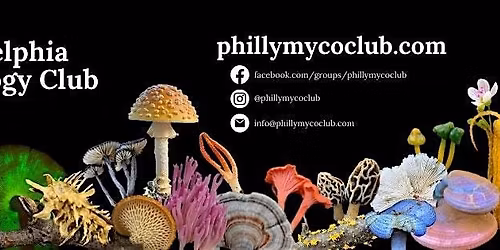 All About Mushrooms with Philly Mycology Club