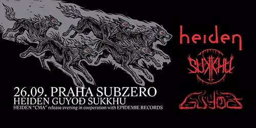 HEIDEN 'Cma' release party + Guyod + Sukkhu, Subzero Prague, sobota 26.9.2026