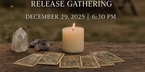 Call to Healers: Tarot & Intentional Release Gathering