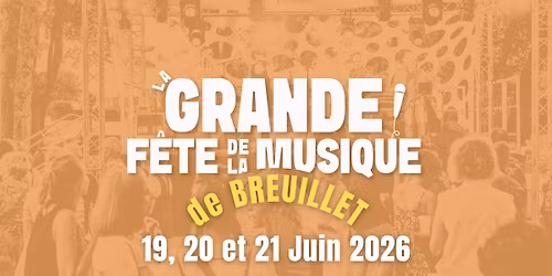 Grande F\u00eate de la Musique de Breuillet 19, 20 et 21 Juin 2026