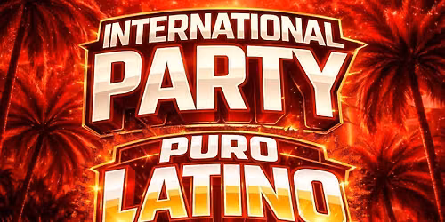 INTERNATIONAL  PARTY \ud83d\udd25\ud83c\udf0e PURO LATINO @FAVELA.UK