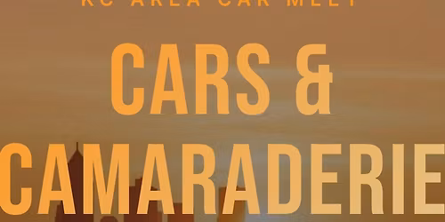 Cars & Camaraderie Car Meet