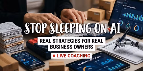 Stop Sleeping on AI: Real Strategies for Real Business Owners