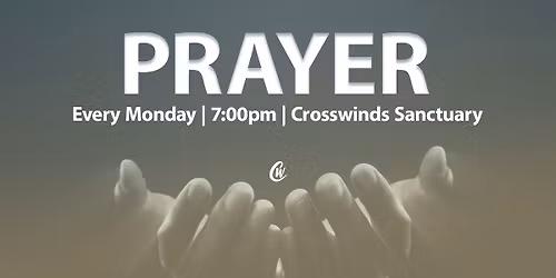 Crosswinds Monday Night Prayer