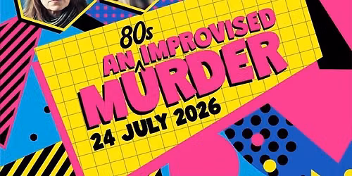 Kings Heath Comedy Festival: An Improvised Murder