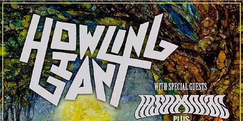 Howling Giant ~ Insomniac ~ The Spiral Electric
