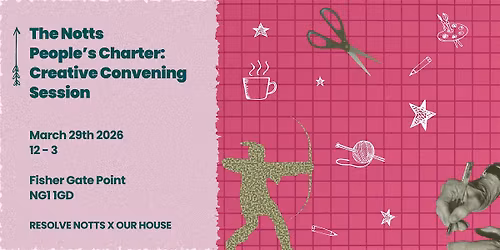 The Notts People's Charter: Creative Convening Session