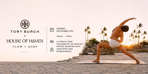 Flow and Shop with Tory Burch x The House of Haven Yoga