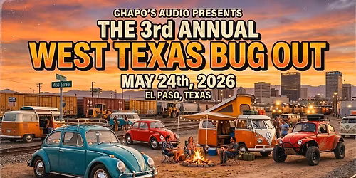 Chapo's Audio 3rd Annual West Texas Bug Out Car Show