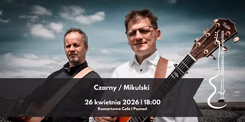 Czarny \/ Mikulski | Koncert | Pozna\u0144skie \u015apiewogranie