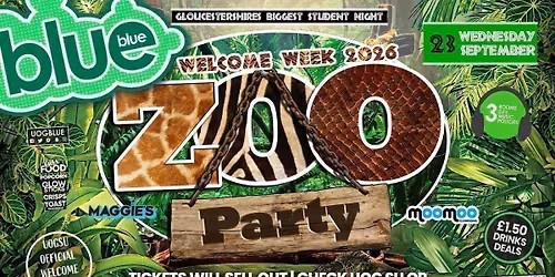 Blue & Blue Wednesdays | \ud83d\udc3e OFFICIAL WELCOME ZOO PROJECT! \ud83d\udc3e Gloucestershire\u2019s Biggest Student Night! \ud83e\udd2f