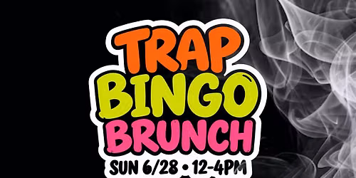 313 Trap Bingo Brunch