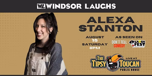 Alexa Stanton LIVE Comedy At Tipsy Toucan (Aug 15th)