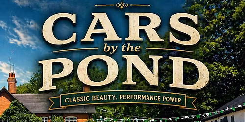 Cars by the Pond - May Edition