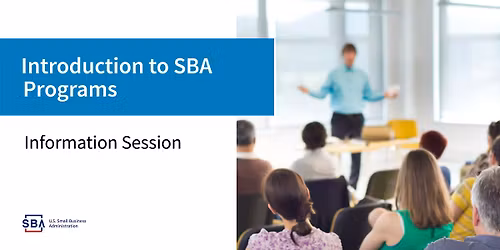 Friday Informational Session - SBA Assistance to Small Business (IN-PERSON)
