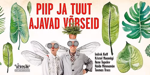 Piip ja Tuut Ajavad V\u00f5rseid (TALLINNA BOTAANIKAAIAS)