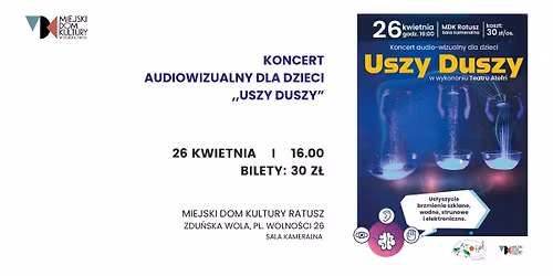 Koncert audiowizualny dla dzieci pt. ,,Uszy Duszy\u201d