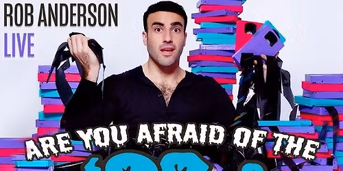 Rob Anderson: Are You Afraid of the '90s? at the Houston Improv