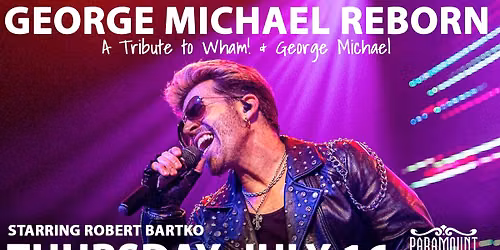 George Michael Reborn Starring Robert Bartko