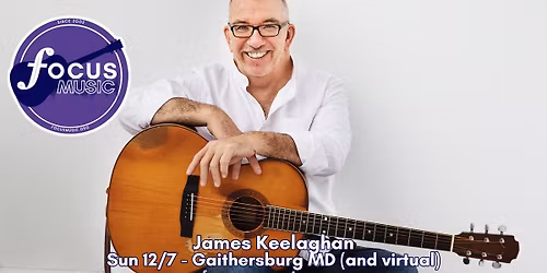 Sun 12\/7 - James Keelaghan (Gaithersburg)