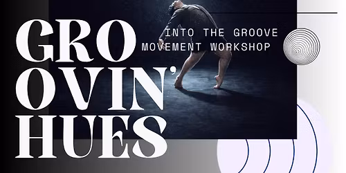INTO THE GROOVE: Dance workshop